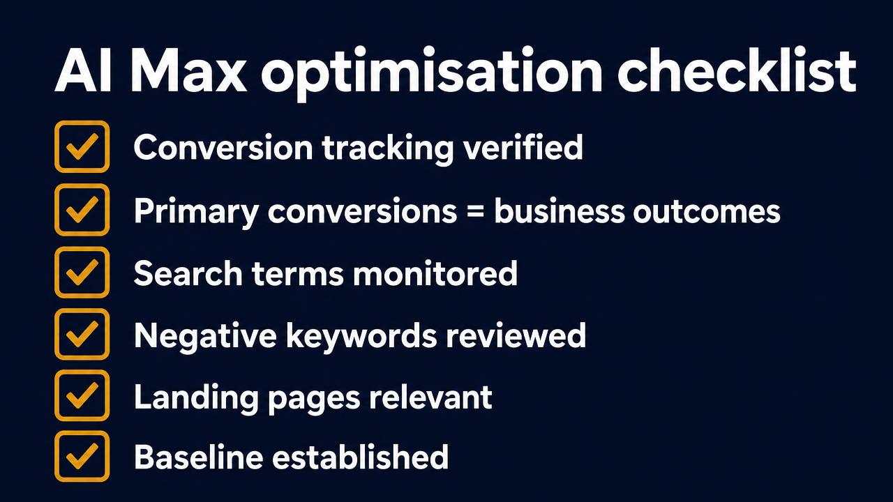 Checklist graphic listing AI Max optimisation steps including verified conversion tracking, monitored search terms and an established baseline